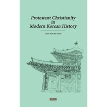 Protestant Christianity in Modern Korean History