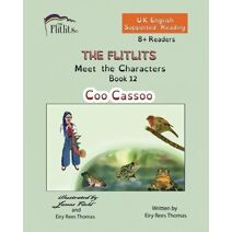 FLITLITS, Meet the Characters, Book 12, Coo Cassoo, 8+Readers, U.K. English, Supported Reading (Flitlits, Reading Scheme, U.K. English Version)