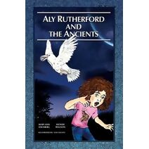 Aly Rutherford and the Ancients (Journey of the Seven)