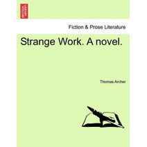 Strange Work. a Novel.