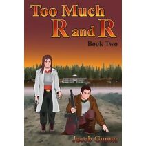 Too Much R and R Book Two