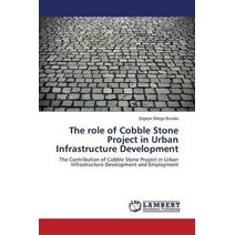 role of Cobble Stone Project in Urban Infrastructure Development