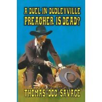 Duel In Dudleyville - Preacher is Dead