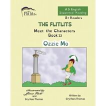 FLITLITS, Meet the Characters, Book 13, Ozzie Mo, 8+Readers, U.S. English, Supported Reading (Flitlits, Reading Scheme, U.S. English Version)