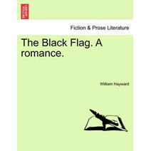 Black Flag. a Romance.