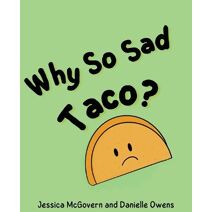Why So Sad Taco?