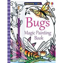 Bugs Magic Painting Book (Usborne Minis)