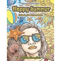 Happy Summer Coloring Book for Adults (Therapeutic Coloring Books for Adults)