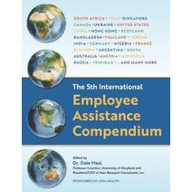 5th International Employee Assistance Compendium