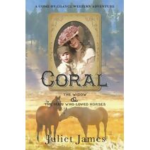 Coral - The Widow and the Man Who Loved Horses (Come-By-Chance Brides of 1885)