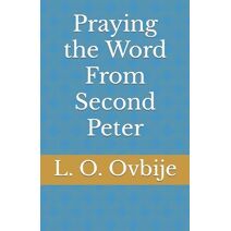 Praying the Word From Second Peter