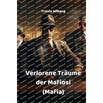 Verlorene Tr�ume der Mafiosi (Mafia)
