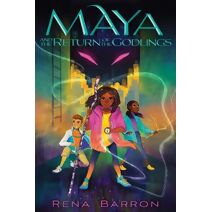 Maya and the Return of the Godlings (Maya and the Rising Dark)