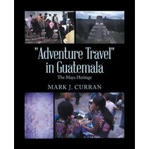Adventure Travel in Guatemala