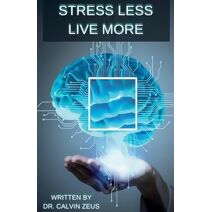 Stress Less, Live More