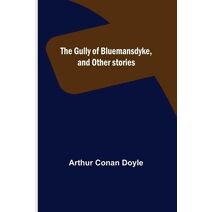 Gully of Bluemansdyke, and Other stories