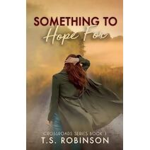 Something to Hope For (Crossroads)