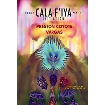 Cala F' Iya, Book One (Cala F' Iya, Queen of Cala F'Orn Iya)