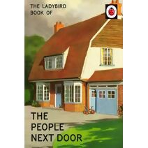 Ladybird Book of the People Next Door (Ladybirds for Grown-Ups)