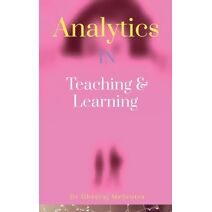 Analytics in Teaching & Learning