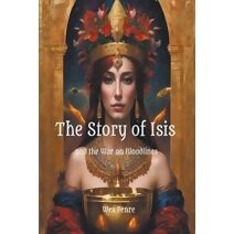 Story of Isis and the War on Bloodlines