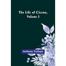 Life of Cicero, Volume I