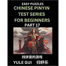 Chinese Pinyin Test Series for Beginners (Part 17) - Test Your Simplified Mandarin Chinese Character Reading Skills with Simple Puzzles