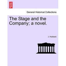 Stage and the Company; A Novel.