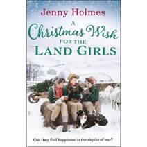 Christmas Wish for the Land Girls (Land Girls)