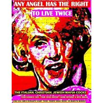Any angel has the right to live twice (Any Angel Has the Right to Live Twice)