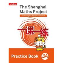 Practice Book 3A (Shanghai Maths Project)