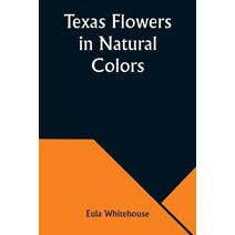Texas Flowers in Natural Colors