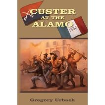 Custer at the Alamo