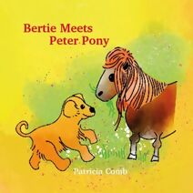 Bertie Meets Peter Pony (Bertie and Friends)