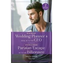 Wedding Planner's Deal With The Ceo / Parisian Escape With The Billionaire Mills & Boon True Love (Mills & Boon True Love)