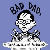 Bad Dad, Sad Dad (Family)
