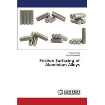 Friction Surfacing of Aluminium Alloys