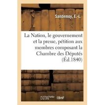 La Nation, Le Gouvernement Et La Presse, Petition