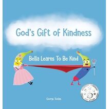 God's Gift of Kindness (Fruits of the Spirit)