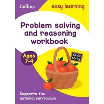 Problem Solving and Reasoning Workbook Ages 7-9 (Collins Easy Learning KS2)