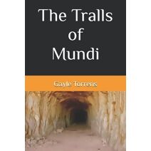 Tralls of Mundi (Trall)