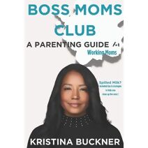 Boss Moms Club (Boss Moms Club)