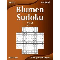 Blumen Sudoku - Mittel - Band 3 - 276 Rätsel (Blumen Sudoku)