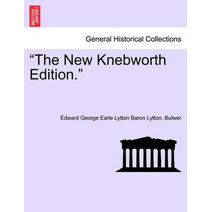 "The New Knebworth Edition."