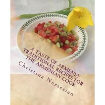 Taste of Armenia (Food and Recipes from All Over the World)