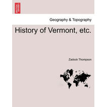 History of Vermont, etc.