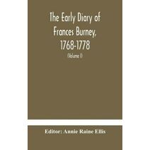 early diary of Frances Burney, 1768-1778