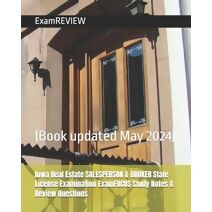 Iowa Real Estate SALESPERSON & BROKER State License Examination ExamFOCUS Study Notes & Review Questions