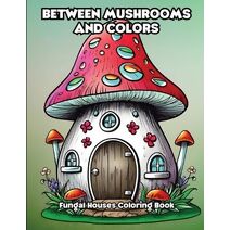 Between Mushrooms and Colors