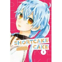 Shortcake Cake, Vol. 1 (Shortcake Cake)